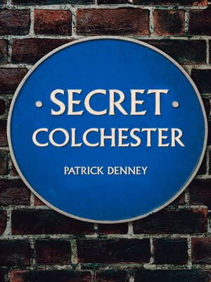cover image of Secret Colchester